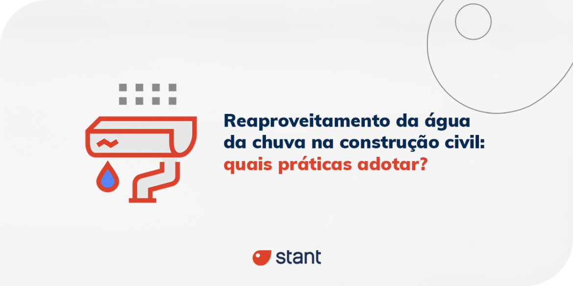 as melhores práticas para reaproveitamento de água da chuva na construção civil